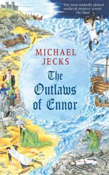 The Outlaws of Ennor - Book #16 of the Knights Templar