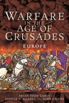 Hardcover Warfare in the Age of Crusades: Europe Book