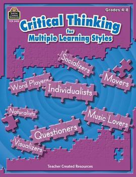 Paperback Critical Thinking for Multiple Learning Styles Book