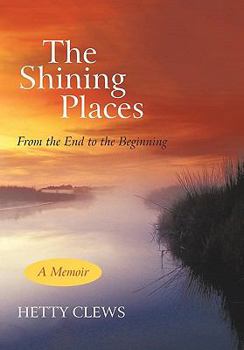 Paperback The Shining Places: From the End to the Beginning Book