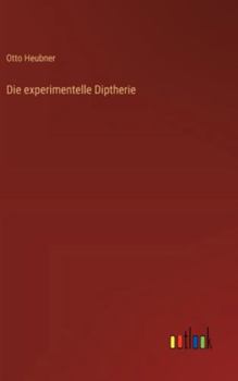 Hardcover Die experimentelle Diptherie [German] Book