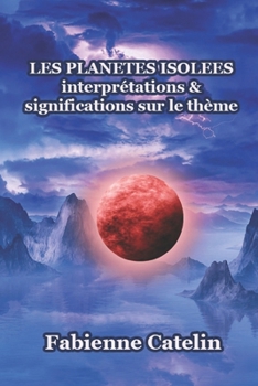 Paperback Les planètes isolées: interprétations et significations sur le thème [French] Book