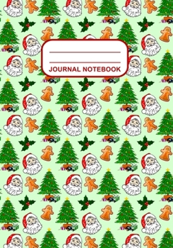 Paperback Journal Notebook: Journal, Notebook, Or Diary - Christmas Tree Santa Clause Ginger Cookies Pattern Cover Design - 120 Blank Lined Pages Book