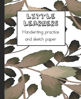 Paperback Little learners handwriting practice and sketch paper: Learning notebook for young children to practice printed handwriting and draw associated imager Book
