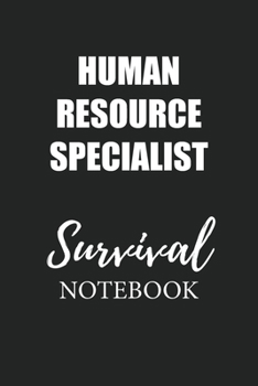 Human Resource Specialist Survival Notebook: Small Undated Weekly Planner for Work and Personal Everyday Use Habit Tracker Password Logbook Music Review Playlist Diary Journal