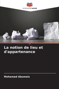 Paperback La notion de lieu et d'appartenance [French] Book