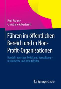 F Hren Unternehmen: F Hrungsmanagement in Der Ffentlichen Verwaltung Und in Nonprofit-Organisationen