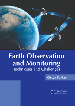 Hardcover Earth Observation and Monitoring: Techniques and Challenges Book