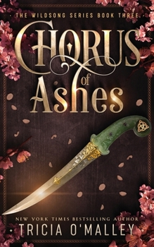 Chorus of Ashes - Book #3 of the Wildsong