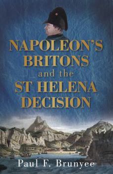 Paperback Napoleon's Britons and the St Helena Decision Book