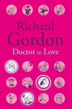 Doctor In Love - Book #4 of the Doctor in the House