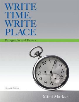 Paperback Write Time, Write Place: Paragraphs and Essays Book