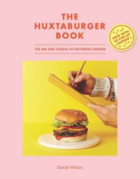 Hardcover The Huxtaburger Book: The art and science of the perfect burger Book