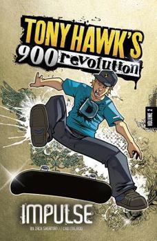 Impulse - Book #2 of the Tony Hawk's 900 Revolution