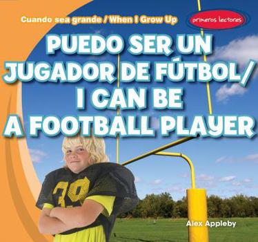 Puedo Ser Un Jugador de Futbol / I Can Be a Football Player