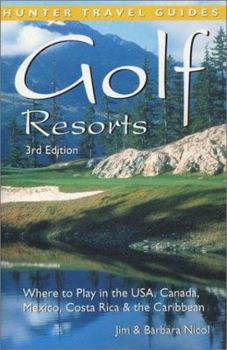 Paperback Golf Resorts: Where to Play in the USA, Canada, Mexico, Costa Rica & the Caribbean Book