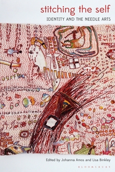 Paperback Stitching the Self: Identity and the Needle Arts Book