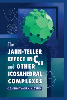 Hardcover The Jahn-Teller Effect in C60 and Other Icosahedral Complexes Book