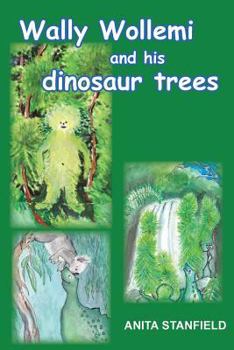 Paperback Wally Wollemi and His Dinosaur Trees Book
