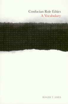 Paperback Confucian Role Ethics: A Vocabulary (Ch'ien Mu Lecture Series) Book