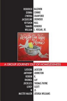 Paperback Writing Our Way Home: A Group Journey Out of Homelessness Book