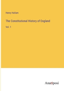 Paperback The Constitutional History of England: Vol. 1 Book