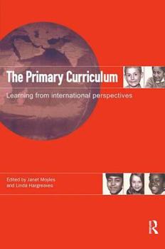 Hardcover The Primary Curriculum: Learning from International Perspectives Book