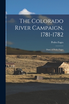 Paperback The Colorado River Campaign, 1781-1782: Diary of Pedro Fages Book