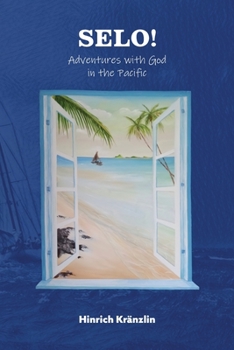Paperback Selo!: Adventures with God in the Pacific Book