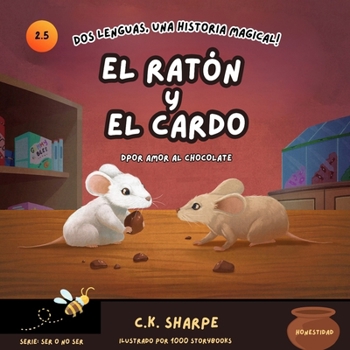 Paperback El Ratón y El Cardo: Por Amor al Chocolate [Spanish] Book