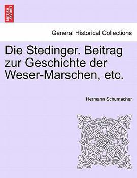 Paperback Die Stedinger. Beitrag Zur Geschichte Der Weser-Marschen, Etc. Book