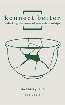 Hardcover Konnect Better: Unlocking the Power of Your Relationships (Volume One: Committed Connections) Book