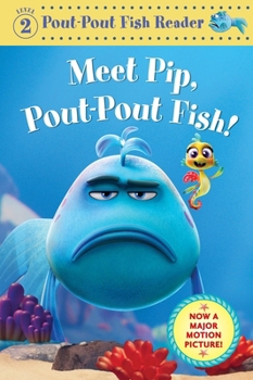 Meet Pip, Pout-Pout Fish! (A Pout-Pout Fish Reader, 8)