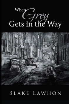 Paperback When Grey Gets in the Way Book