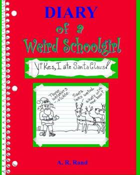 Paperback Yikes, I Ate Santa Claus!: Diary of a Weird Schoolgirl Book