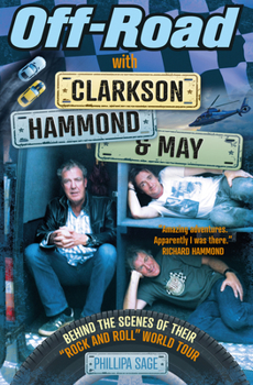 Paperback Off-Road with Clarkson, Hammond & May: The Highs, Lows and Laughter on Tour with the Motoring Legends Book