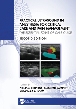 Practical Ultrasound in Anesthesia for Critical Care and Pain Management: The Essential Point of Care Guide