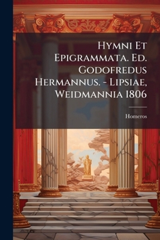 Paperback Hymni Et Epigrammata. Ed. Godofredus Hermannus. - Lipsiae, Weidmannia 1806 [Greek] Book