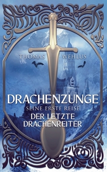 Paperback Drachenzunge - Seine erste Reise: Der letzte Drachenreiter [German] Book