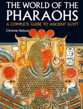 Paperback Exploring the World of the Pharaohs: A Complete Guide to Ancient Egypt Book