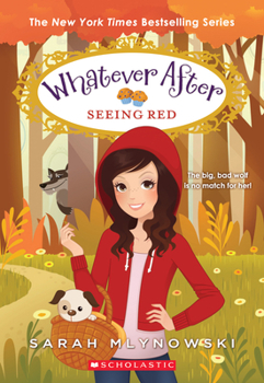 Seeing Red - Book #12 of the Whatever After