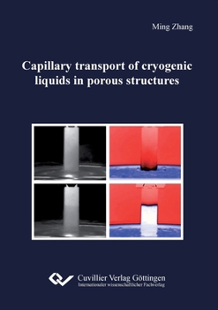 Paperback Capillary transport of cryogenic liquids in porous structures Book