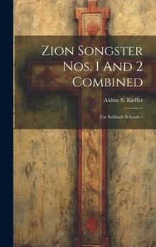 Hardcover Zion Songster Nos. 1 And 2 Combined: For Sabbath Schools / Book
