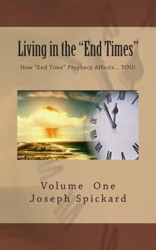 Paperback Living in the "End Times": How "End Time" Bible Prophecy Affects... YOU! Book