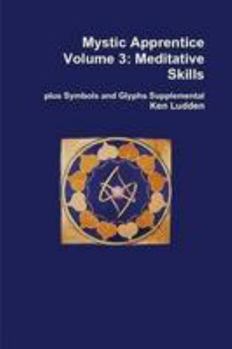 Paperback Mystic Apprentice Volume 3: Meditative Skills with Symbols and Glyphs Supplemental Book