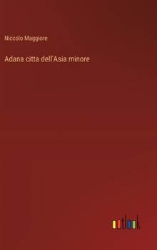 Hardcover Adana citta dell'Asia minore [Italian] Book