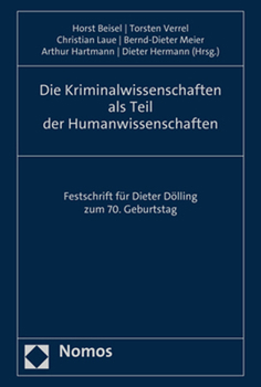 Hardcover Die Kriminalwissenschaften ALS Teil Der Humanwissenschaften: Festschrift Fur Dieter Dolling Zum 70. Geburtstag [German] Book