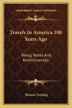Travels in America 100 Years Ago: Being Notes and Reminiscences