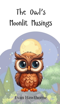 Hardcover The Owl's Moonlit Musings Book