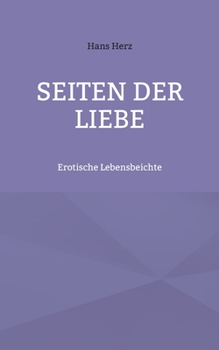Paperback Seiten der Liebe: Erotische Lebensbeichte [German] Book
